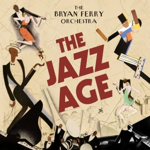 Bryan Ferry Orchestra The - The Jazz Age in the group Minishops / Bryan Ferry at Bengans Skivbutik AB (486073)