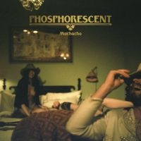 Phosphorescent - Muchacho in the group VINYL / Country,Elektroniskt,World Music at Bengans Skivbutik AB (486826)