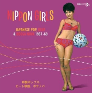 Various Artists - Nippon Girls - Japanese Pop. Beat & Bossa Nova 67-69 in the group VINYL / Japansk Musik,Pop-Rock at Bengans Skivbutik AB (486867)