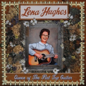 Hughes Lena - Queen Of The Flat Top Guitar in the group OTHER / Övrigt / at Bengans Skivbutik AB (487204)