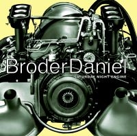 BRODER DANIEL - SATURDAY NIGHT  ENGINE (VINYL) in the group VINYL / Pop-Rock at Bengans Skivbutik AB (489437)