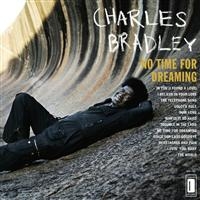 Bradley Charles - No Time For Dreaming Lp in the group VINYL / Pop-Rock,RnB-Soul at Bengans Skivbutik AB (493241)