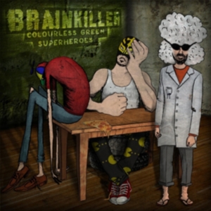 Brainkiller - Colourless Green Superheroes in the group VINYL / Pop-Rock at Bengans Skivbutik AB (494505)