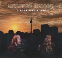 Weather Report - Live In Berlin 1975 in the group VINYL / Jazz at Bengans Skivbutik AB (499336)