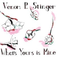 Venom P. Stinger - What's Yours Is Mine in the group VINYL / Pop-Rock at Bengans Skivbutik AB (500179)