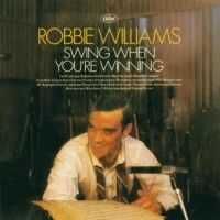 Robbie Williams - Swing When You Are W in the group CD / Pop-Rock at Bengans Skivbutik AB (500282)