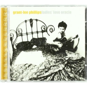 Phillips Grant-Lee - Ladies' Love Oracle in the group OUR PICKS / Classic labels / YepRoc / CD at Bengans Skivbutik AB (501794)