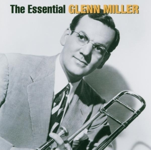 Miller Glenn - The Essential Glenn Miller in the group OTHER / Övrigt / at Bengans Skivbutik AB (508043)