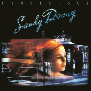 Sandy Denny - Rendezvous in the group OTHER / Övrigt / at Bengans Skivbutik AB (515637)