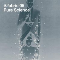 Pure Science - Fabric 05 in the group CD / Pop-Rock at Bengans Skivbutik AB (516176)