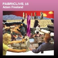 Freeland Adam - Fabriclive 16 in the group CD / Dance-Techno at Bengans Skivbutik AB (516226)