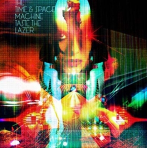 Time And Space Machine - Taste The Lazer in the group OTHER / Övrigt / at Bengans Skivbutik AB (517520)