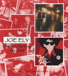 Ely Joe - Down On The Drag/Live Shots in the group CD / Pop-Rock at Bengans Skivbutik AB (525333)