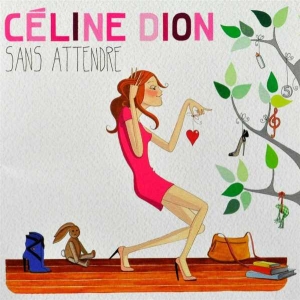 Dion Céline - Sans Attendre in the group CD / Pop-Rock,Övrigt at Bengans Skivbutik AB (527154)