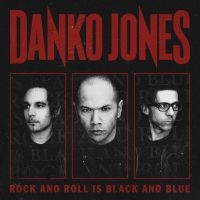 Danko Jones - Rock And Roll Is Black And Blue in the group OUR PICKS / Christmas gift tip CD at Bengans Skivbutik AB (527467)