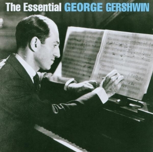 Gershwin George - The Essential George Gershwin in the group OTHER / Övrigt / at Bengans Skivbutik AB (528030)