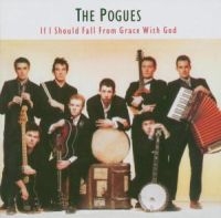 The Pogues - If I Should Fall From Grace With God in the group Minishops / The Pogues at Bengans Skivbutik AB (528672)