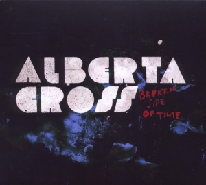 Alberta Cross - Broken Side Of Time in the group CD / Pop-Rock at Bengans Skivbutik AB (528976)