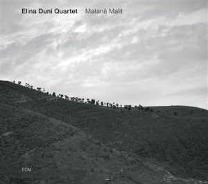 Elina Duni Quartet C. Vallon P. Mo - Matanë Malit in the group Externt_Lager /  at Bengans Skivbutik AB (531720)