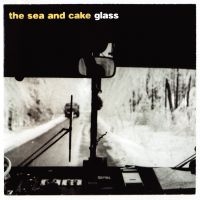 Sea & Cake - Glass in the group CD / Pop-Rock at Bengans Skivbutik AB (534292)