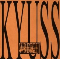 KYUSS - WRETCH in the group OUR PICKS / Christmas gift tip CD at Bengans Skivbutik AB (534394)