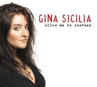 Sicilia Gina - Allow Me To Confess in the group CD / Blues,Jazz at Bengans Skivbutik AB (537021)