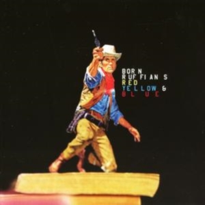 Born Ruffians - Red Yellow & Blue in the group CD / Pop-Rock at Bengans Skivbutik AB (538758)
