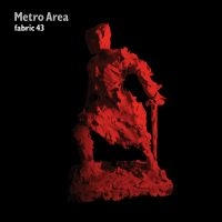 Metro Area - Fabric 43 : in the group CD / Dance-Techno,Pop-Rock at Bengans Skivbutik AB (539826)