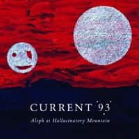 Current 93 - Aleph At Hallucinatory Mountain in the group CD / Pop-Rock at Bengans Skivbutik AB (540675)