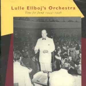 Lulle Ellboj's Orchestra - Time For Jump 1944-46 in the group CD / Jazz at Bengans Skivbutik AB (542088)