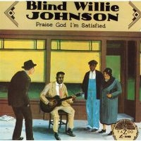 Johnson Blind Willie - Praise God I'm Satisfied in the group CD / Blues,Jazz at Bengans Skivbutik AB (543034)