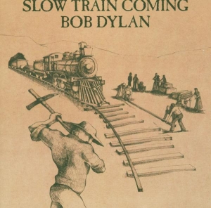 Dylan Bob - Slow Train Coming in the group OTHER / Övrigt / at Bengans Skivbutik AB (544877)