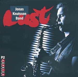 Knutsson Band Jonas - Lust in the group CD / Jazz at Bengans Skivbutik AB (545021)