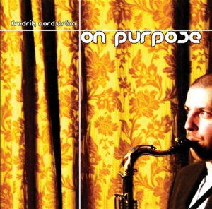 Nordström Fredrik - On Purpose in the group CD / Jazz at Bengans Skivbutik AB (545199)