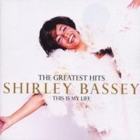 SHIRLEY BASSEY - THE GREATEST HITS: THIS IS MY in the group CD / Pop-Rock at Bengans Skivbutik AB (548784)