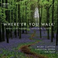 Handel G F - Where'er You Walk - Arias For Hande in the group OUR PICKS / Christmas gift tip CD at Bengans Skivbutik AB (5503121)