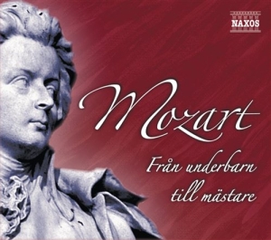 Mozart Wolfgang Amadeus - Från Underbarn Till Mästare in the group CD at Bengans Skivbutik AB (5503187)