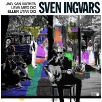 Sven-Ingvars - Jag Kan Varken Leva Med Dig Eller Utan Dig in the group VINYL / Pop-Rock,Svensk Musik at Bengans Skivbutik AB (5504380)