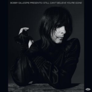 Various Artists - Bobby Gillespie Presents I Still Ca in the group VINYL / Pop-Rock at Bengans Skivbutik AB (5505870)