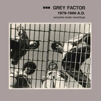 Grey Factor - 1979-1980 A.D. (Complete Studio Rec in the group OUR PICKS /  Christmas gift tip Vinyl at Bengans Skivbutik AB (5505884)