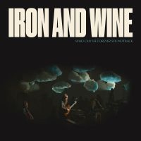 Iron & Wine - Who Can See Forever (Loser Edition in the group OUR PICKS /  Christmas gift tip Vinyl at Bengans Skivbutik AB (5505885)