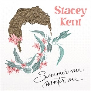 Stacey Kent - Summer Me, Winter Me in the group OUR PICKS / Christmas gift tip CD at Bengans Skivbutik AB (5506026)