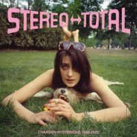 Stereo Total - Chanson Hysterique 1995-2005 in the group OUR PICKS / Christmas gift tip CD at Bengans Skivbutik AB (5506299)