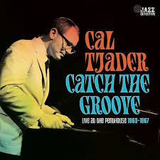Cal Tjader - Catch The Groove. Live At The Penthouse 1963-1967 in the group VINYL / Jazz at Bengans Skivbutik AB (5506389)