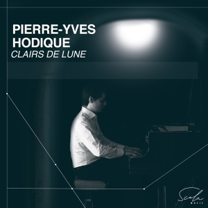 Pierre-Yves Hodique - Clairs De Lune in the group CD / Klassiskt at Bengans Skivbutik AB (5506496)