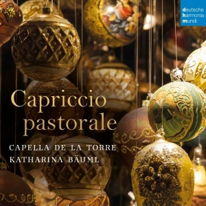 Capella De La Torre & Katharina Bäuml - Capriccio Pastorale (Italian Christmas Music) in the group OUR PICKS / Christmas gift tip CD at Bengans Skivbutik AB (5506650)