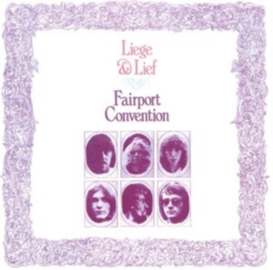 Fairport Convention - Liege & Lief in the group CD / Pop-Rock at Bengans Skivbutik AB (550670)