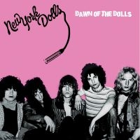 New York Dolls - Dawn Of The Dolls in the group OUR PICKS /  Christmas gift tip Vinyl at Bengans Skivbutik AB (5507530)