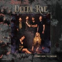 Delta Rae - Come Home To Carolina in the group VINYL / Country at Bengans Skivbutik AB (5507592)