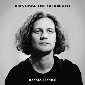 Bennich Hannes - When Losing A Dream To Reality (2 L in the group VINYL / Jazz at Bengans Skivbutik AB (5507658)